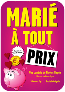 Affiche du spectacle Marié à tout prix