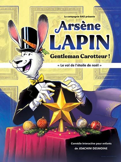 Affiche du spectacle Arsène Lapin, gentleman carotteur