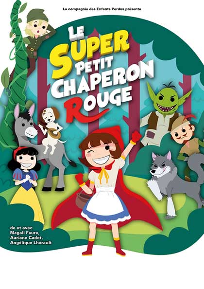 Affiche du spectacle Le super petit chaperon rouge