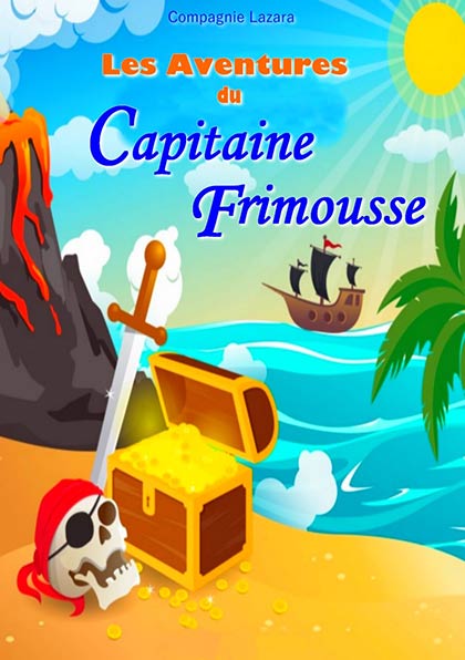 Affiche du spectacle Les aventures du Capitaine Frimousse