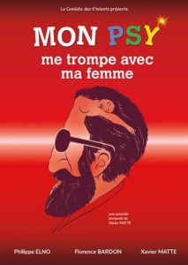 Affiche du spectacle Mon psy me trompe avec ma femme