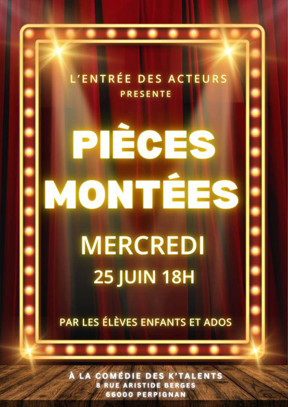 Affiche du spectacle Pièces Montées : Spectacle Cours de Théâtre Enfants et Ados 2025