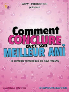 Affiche du spectacle Comment conclure avec son meilleur ami