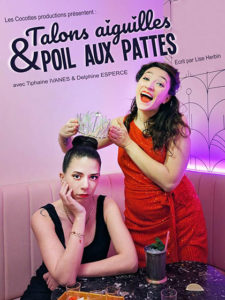 Affiche du spectacle Talons aiguilles et poils aux pattes