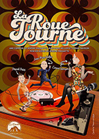 Affiche du spectacle La roue tourne